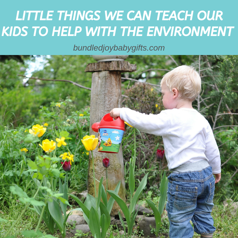Little Things We Can Teach Our Kids To Help With The Environment